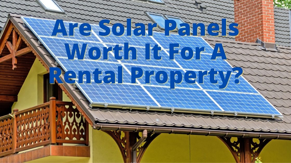 Are-Solar-Panels-Worth-It-For-A-Rental-Property